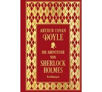 Die Abenteuer von Sherlock Holmes: Sämtliche Erzählungen Band 1: Leinen mit Goldprägung