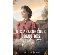 Die ablenkende Braut des Arztes (Miss Mabels Heiratsvermittlung im Wilden Westen)