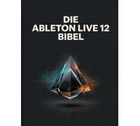 DIE ABLETON LIVE 12 BIBEL