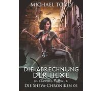 Die Abrechnung der Hexe (Die Sheva-Chroniken)