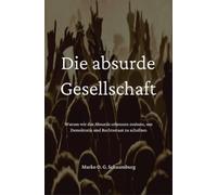 Die absurde Gesellschaft: Wie Cancel Culture und Fake News unseren öffentlichen Diskurs vergiften
