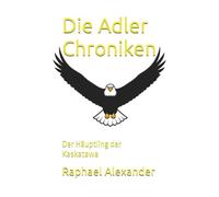 Die Adler Chroniken: Der Häuptling der Kaskatawa: 3