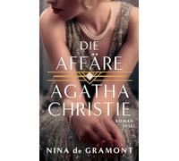 Die Affäre Agatha Christie: Roman | Basierend auf einer wahren Begebenheit