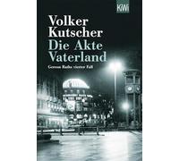 Die Akte Vaterland: Gereon Raths vierter Fall