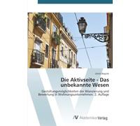 Die Aktivseite - Das unbekannte Wesen: Gestaltungsmöglichkeiten der Bilanzierung und Bewertung in Wohnungsunternehmen. 2. Auflage