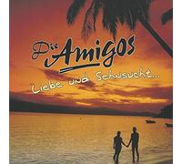 Die Amigos - Iiebe und s e h n s u c h t …