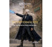 Die Andraschi-Verschwörung: Geheime Mächte, okkulte Kräfte und der Beginn eines Jahrhunderts der Katastrophen