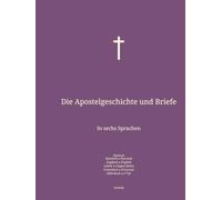 Die Apostelgeschichte und Briefe: In sechs Sprachen : Deutsch; Russisch; Englisch; Latein; Griechisch; Hebräisch. (Deu-Rus-Eng. Die Bibel auf Deutsch ... Englisch; Latein; Griechisch; Hebräisch.)