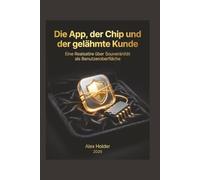 Die App, der Chip und der gelähmte Kunde: Eine Realsatire über Souveränität als Benutzeroberfläche