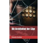 Die Architektur der Lüge