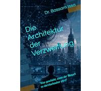 Die Architektur der Verzweiflung: Was geschieht, wenn der Mensch zu durchschaubar wird?