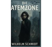 Die Atemzone: Ein dunkler Roman aus der Stadt ohne Himmel