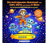Die aufregenden Abenteuer von Capt. Chris und seinem U-Boot: Eine unvergessliche Weltraumreise zum Ausmalen