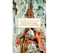 Die Aufzeichnungen des Malte Laurids Brigge: Ub, Rilke, Rilke,.