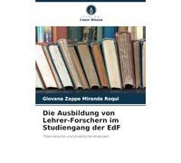 Die Ausbildung von Lehrer-Forschern im Studiengang der EdF: Theoretische und praktische Analysen