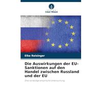 Die Auswirkungen der EU-Sanktionen auf den Handel zwischen Russland und der EU: Eine vorläufige empirische Untersuchung