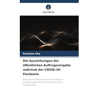 Die Auswirkungen der öffentlichen Auftragsvergabe während der COVID-19-Pandemie: Änderungen des Rechtsrahmens für die öffentliche Auftragsvergabe und die Rolle der elektronischen Auftragsvergabe