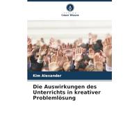 Die Auswirkungen des Unterrichts in kreativer Problemlösung