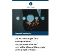Die Auswirkungen von Bildungsentwick-lungsprogrammen auf internationaler, afrikanischer und nigrischer Ebene