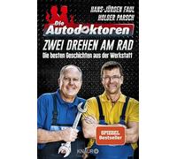 Die Autodoktoren - Zwei drehen am Rad: Die besten Geschichten aus der Werkstatt