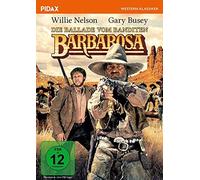 Die Ballade vom Banditen Barbarosa / Großartiger Western mit Willie Nelson und Gary Busey (Pidax Western-Klassiker) [DVD] [1981]