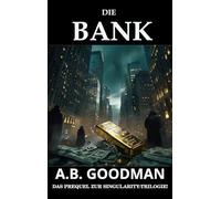 Die Bank: Ein Finanz- und Justizthriller aus der Wall Street (Prequel)