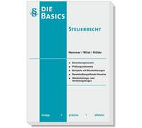 Die Basics Steuerrecht: knapp - prazise - effek, Hemmer, Hemmer, Wust, Holzl.