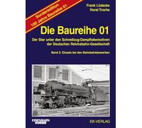 Die Baureihe 01 - Band 2 Sonderedition 100 Jahre: Einsatz bei den Bahnbetriebswerken