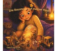 Die Baustelle auf meiner Haut: Wie kleine Bauarbeiter Milas Knie wieder heil machen