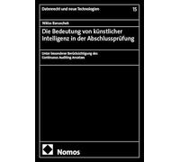 Die Bedeutung von künstlicher Intelligenz in der Abschlussprüfung: Unter besonderer Berücksichtigung des Continuous Auditing Ansatzes
