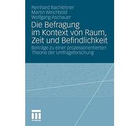 Die Befragung im Kontext von Raum, Zeit und Befindlichkeit - 9783531168814