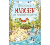 Die beliebtesten Marchen von Hans Christian Andersen, Andersen, Reh, Lauber.