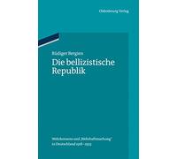 Die bellizistische Republik: Wehrkonsens und "Wehrhaftmachung" in Deutschland 1918-1933: 35 (Ordnungssysteme)