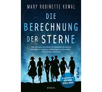 Die Berechnung der Sterne: Roman | Der mehrfach preisgekrönte Alternate-History-Roman aus den USA