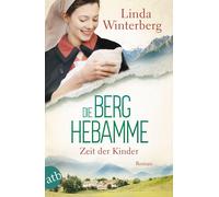 Die Berghebamme - Zeit der Kinder: Roman by Winterberg, Winterberg, New.