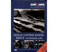 Die Berlin Chronik 3. Berlin unterm Hakenkreuz