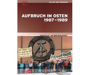 Die Berliner Mauer - 'Aufbrauch im Osten 1987-1989' (Sechster Teil der DVD-Edition)