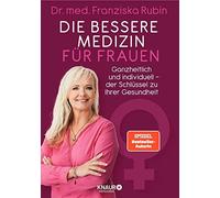 Die bessere Medizin fur Frauen: Ganzheitlich un, Rubin.