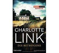 Die Betrogene (German Edition) by Charlotte Link (2015-09-02)