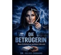 Die Betrügerin: Wenn Schönheit zur perfekten Falle wird