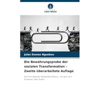 Die Bewährungsprobe der sozialen Transformation - Zweite überarbeitete Auflage: Der Kreuzweg der Bürgerbeteiligung - Vorwort von Professor Isaac Tamba