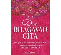 Die Bhagavad Gita: Die Quelle der indischen Spi, Easwaran, Kobbe.