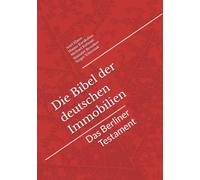 Die Bibel der deutschen Immobilien.: Das Berliner Testament.