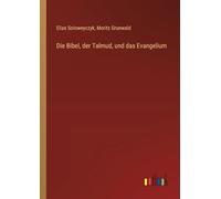 Die Bibel, der Talmud, und das Evangelium