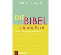 Die Bibel. einfach lesen: Gottes Weg mit den Menschen, Weth 9783920524849 New.