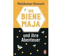 Die Biene Maja und ihre Abenteuer: Neuausgabe