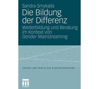 Die Bildung der Differenz: Weiterbildung und Beratung im Kontext von Gender Main