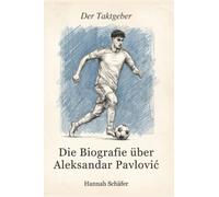 Die Biografie über Aleksandar Pavlović: Der Taktgeber