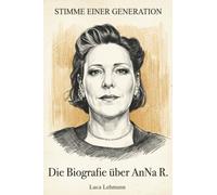 Die Biografie über AnNa R.: Stimme einer Generation