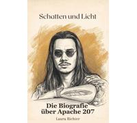 Die Biografie über Apache 207: Schatten und Licht